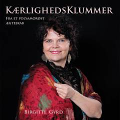 KærlighedsKlummer : fra et polyamorøst ægteskab