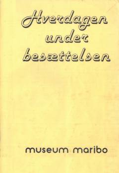 Hverdagen under besættelsen