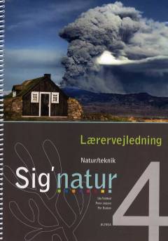 Sig'natur 4 : natur/teknik -- Lærervejledning