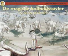 De magiske fodboldstøvler og andre historier