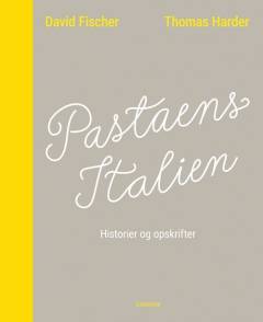 Pastaens Italien : historier og opskrifter
