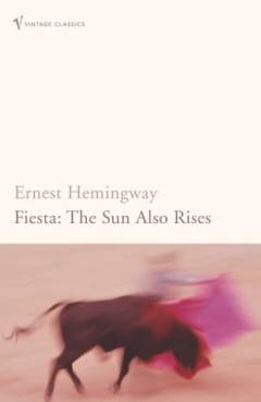Fiesta : the sun also rises