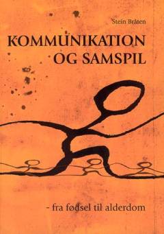 Kommunikation og samspil : fra fødsel til alderdom
