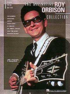 The definitive Roy Orbison collection: for 1 stemme og klaver med becifring (med guitargreb)