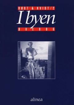 I byen : tekstbog -- Øvebog