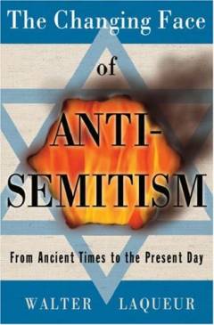 The changing face of antisemitism : from ancient times to the present day