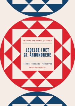Ledelse i det 21. århundrede : forskning, udvikling, perspektiver
