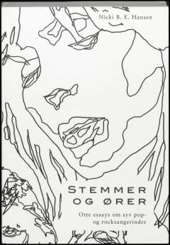 Stemmer og ører : otte essays om syv pop- og rocksangerinder