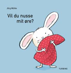Vil du nusse mit øre?