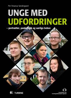 Unge med udfordringer : portrætter, pædagogik og særlige behov