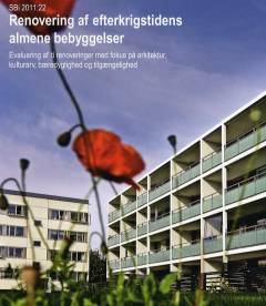 Renovering af efterkrigstidens almene bebyggelser : evaluering af ti renoveringer med fokus på arkitektur, kulturarv, bæredygtighed og tilgængelighed