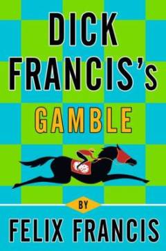 Dick Francis's gamble