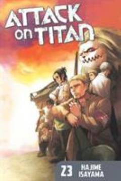 Attack on Titan. Volume 23 : The dram of freedom dies