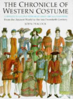 The chronicle of Western costume : from the ancient world to the late twentieth century
