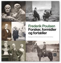 Frederik Poulsen : forsker, formidler og fortæller