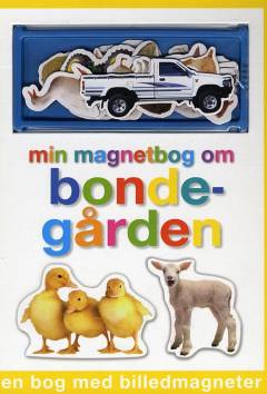 Min magnetbog om bondegården : en bog med billedmagneter