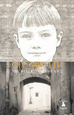 Giv mig liv : en erindringskabale