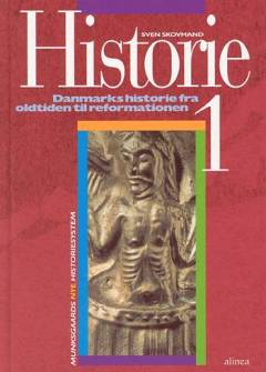 Historie. Bind 1 : Danmarks historie fra oldtiden til reformationen