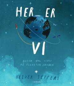 Her er vi : noter om livet på planeten Jorden