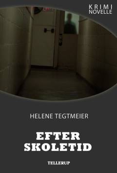 Efter skoletid : krimi novelle