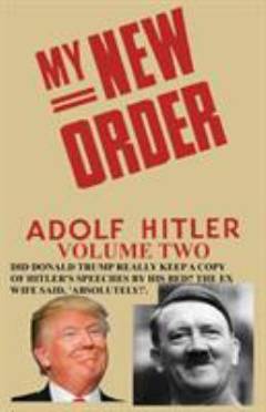 My new order : a collection of speeches by Adolph Hitler. Volume 2