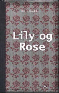 Lily og Rose