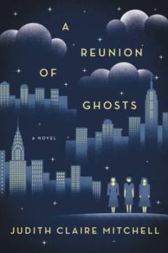 A reunion of ghosts : a novel