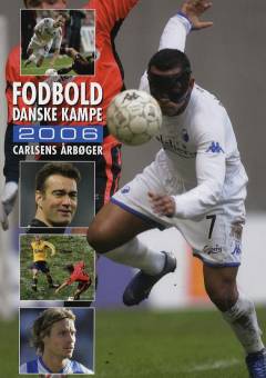 Fodbold, danske kampe. 2006 (39. årgang)