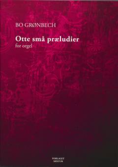 Otte små præludier : for orgel