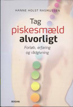 Tag piskesmæld alvorligt : oplevelser, erfaring og rådgivning