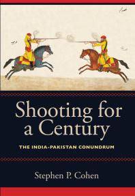 Shooting for a century : the India-Pakistan conundrum