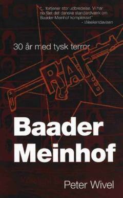 Baader-Meinhof : 30 år med tysk terror
