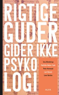 Rigtige guder gider ikke psykologi