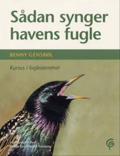 Sådan synger havens fugle : kursus i fuglestemmer