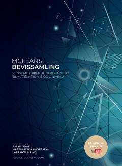 McLeans bevissamling : pensumdækkende til Matematik A, B og C niveau