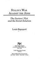 Stalin's war against the Jews : the doctors' plot and the Soviet solution