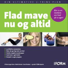 Flad mave nu og altid : din ultimative 7-trins plan