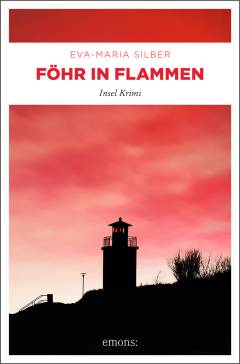 Föhr in Flammen : Insel Krimi
