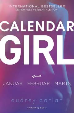 Calendar girl. Bind 1 : Januar, februar, marts