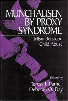 Munchausen by proxy syndrome : Misunderstood child abuse