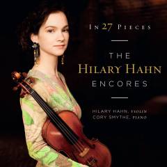 In 27 pieces : The Hilary Hahn encores