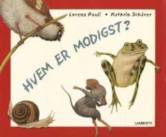 Hvem er modigst?