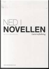 Ned i novellen : grundbog -- Lærervejledning