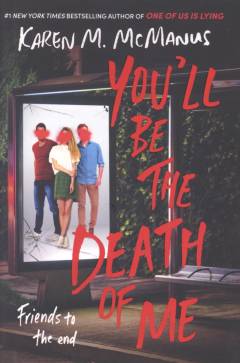 You'll be the death of me