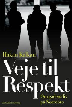 Veje til respekt : om gadens liv på Nørrebro