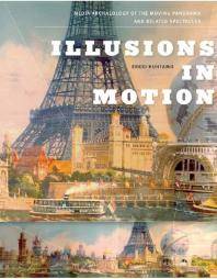 Illusions in motion : media archaeology of the moving panorama and related spectacles