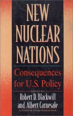 New nuclear nations : consequences for U.S. policy