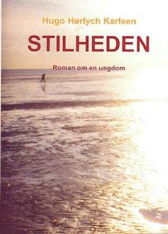 Stilheden : roman om en ungdom