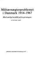 Militærnægterproblemet i Danmark 1914-1967 : med særligt henblik på lovgivningen