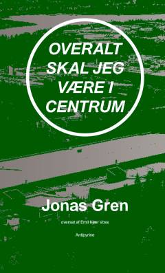 Overalt skal jeg være i centrum